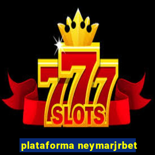 plataforma neymarjrbet